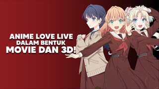 Anime Love Live baru dengan Konsep Movie dan Full 3D!