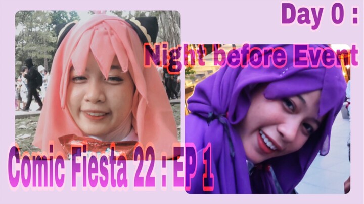 【 Comic Fiesta 2022 】Night before Event「Ep 1 : Day 0 」