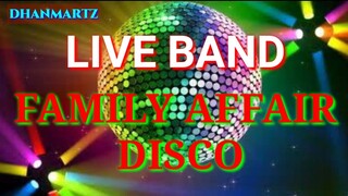 #Live_Band FAMILY AFFAIR DISCO