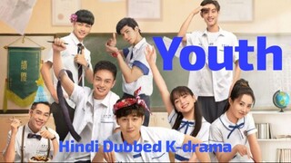 Youth_S01 School Comedy Romance  E01 K-drama | Hindi Dubbed  |