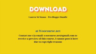 Lauren McManus – Pro Blogger Bundle – Free Download Courses