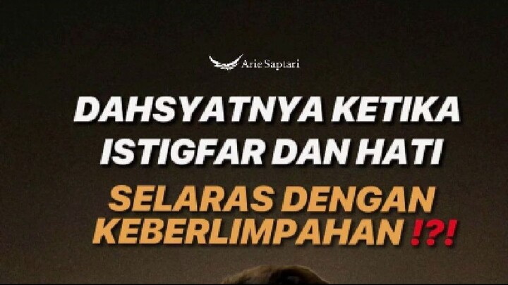 DAHSYATNYA KETIKA ISTIGFAR DAN HATI SELARAS DENGAN KEBERLIMPAHAN !?!