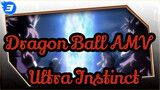 [Dragon Ball AMV] Ultra Instinct3 (the end)_3