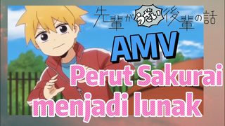 [My Senpai Is Annoying] AMV |  Perut Sakurai menjadi lunak