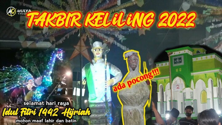 TAKBIR KELILING TERBARU 2022 || ADA SESOSOK POCONG