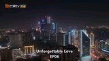 Unforgettable Love ep6 English subbed starring /Wei zhemin and Hu yixuan