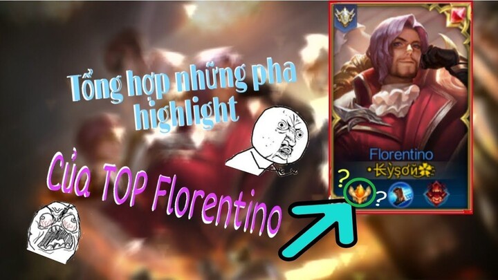 10 Phút Tổng Hợp Những Pha Highlight Của TOP Florentino  Florentino