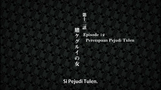 kakegurui s1 episode End (12) sub indonesia