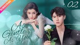 【Multi-sub】As Gentle As You EP02 | Li Ming Yuan, Jing Ci | Fresh Drama