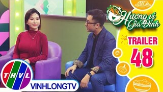 Hương vị gia đình - Tập 48: Trailer