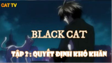 Quyết Định Khó Khăn ( Short Ep 1 ) #blackcat
