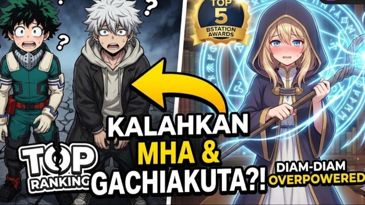 Anime Ini Kalahkan MHA & Gachiakuta di Bstation?! 😱🔥