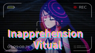 Inapprehension Vitual