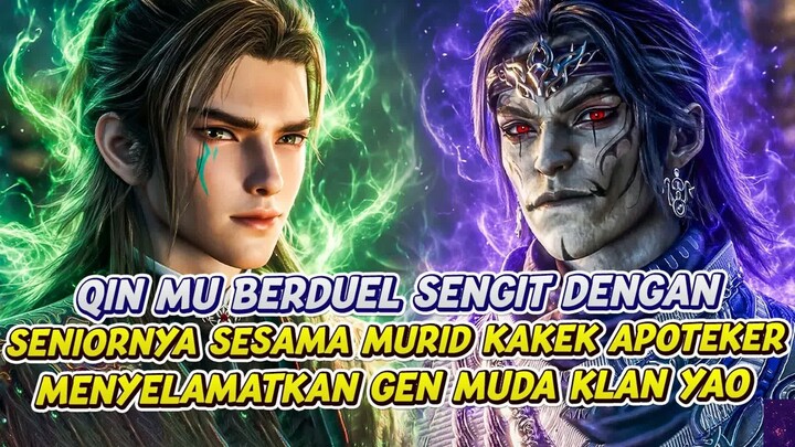 QIN MU BERDUEL SENGIT MELAWAN SENIORNYA SESAMA MURID KAKEK APOTEKER  -  TOHG  -  EPS 99