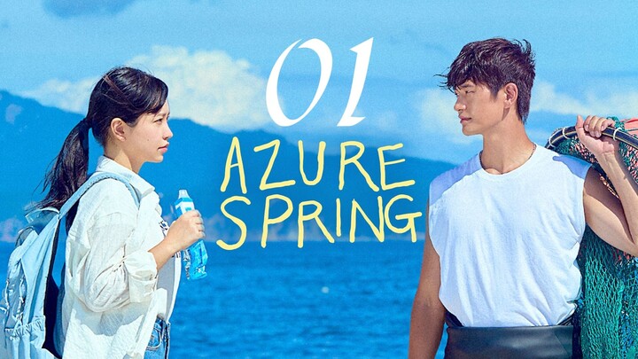 AZURE SPRING - EPISODE 1 [ ENG SUB ]