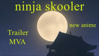 [ Trailer ] (MVA ) Ninja Skooler