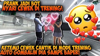 PRANK CARI CEWEK DI TRENING PAKE TAMPILAN BOT SAMPE DIA BAPER! - GARENA FREEFIRE