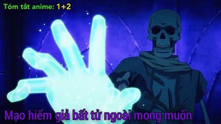 Tóm tắt anime| mạo hiểm giả bất tử ngoài mong muốn | tập 1+2 | review anime | Queen sama.