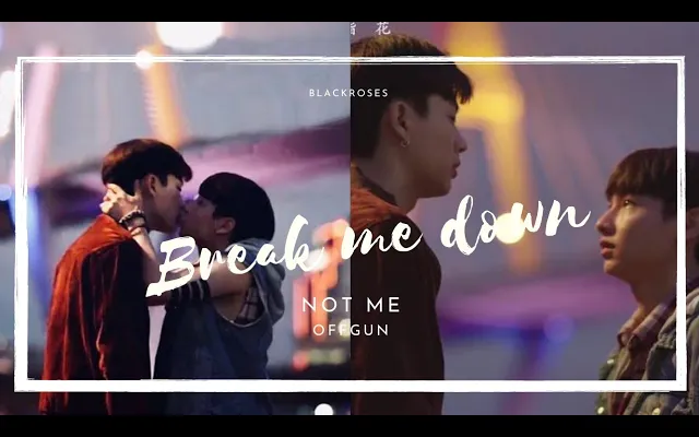 🎧🎶Break Me Down Ost//OffGun//Bl Fmv❤//ไม่ใช่ฉัน❤