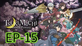 Tsuchimichi Moonlight Fantasy || S2 || EP-15 (HINDI)
