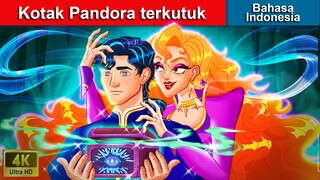 Kotak Pandora terkutuk ☄️ Dongeng Bahasa Indonesia 🌙 WOA - Indonesian Fairy Tales