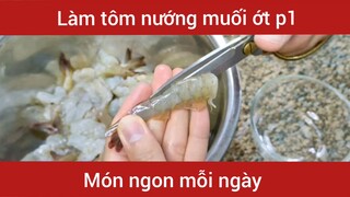 Làm tôm nướng muối ớt phần 1   #monngon