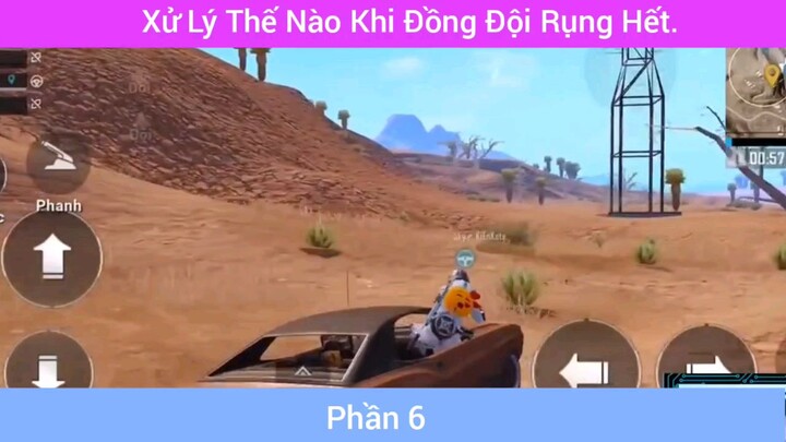 xử lý thế nào khi đồng đội dụng hết phần 6