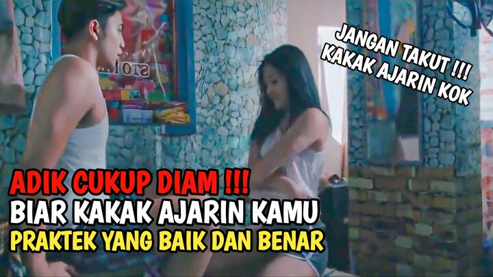 kakak ajarin adik sampai langsung praktek #alurceritafilm