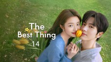 The best thing ep 14 Eng sub
