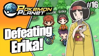 Pokemon Planet - Defeating Erika! #16