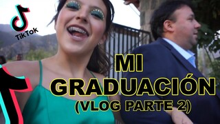 VLOG PARTE 2 - MI GRADUACIÓN😱| IGNACIA ANTONIA