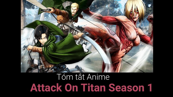 Tất tần tật: Đại chiến TITAN Season 1 - Sẽ ra sao nếu người khổng lồ sống chúng với con người