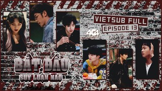 [Vietsub Full EP 13] Bắt Đầu Suy Luận Nào "Ngõ Xuất Dương khó quên" (Thượng)