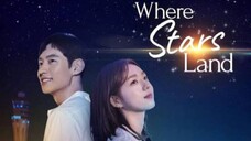 Where Stars Land Episode 2 [Tagalog Dub]