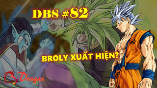 [Dự đoán DBS 82]. Broly xuất hiện và trở thành đối thủ mới của Gas