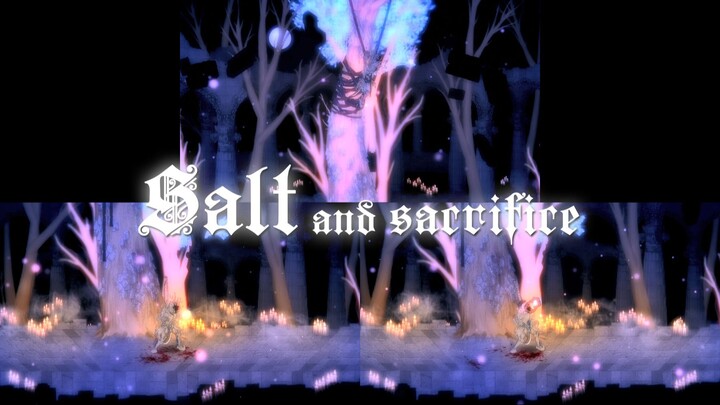 三結局混剪 - Salt and Sacrifice（鹽與獻祭 / 鹽與犧牲）