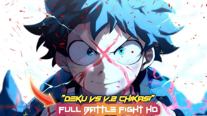DEKU VS V.2 CHISAKI (My Hero Academia) FULL FIGHT HD