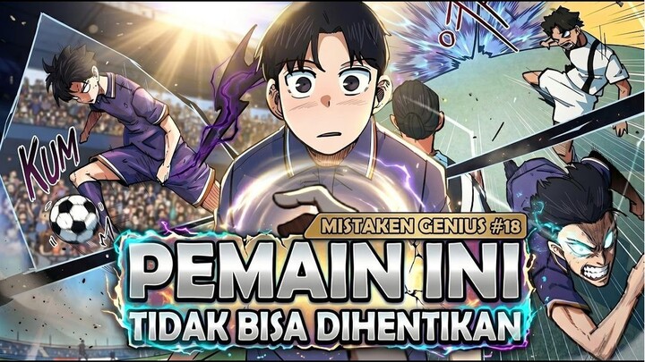 1️⃣8️⃣ PEMAIN INI TIDAK BISA DIHENTIKAN - MISTAKEN GENIUS
