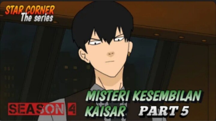 MISTERI KESEMBILAN KAISAR PART 5 - SEASON 4