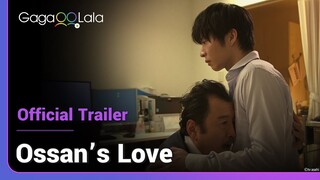 Ossan's Love | Official Trailer | Old men need love too!