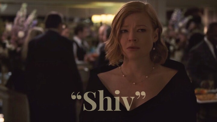 "Succession" | "Shiv"