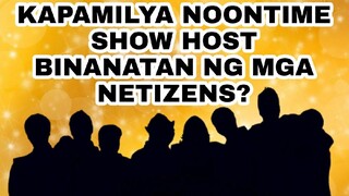 KAPAMILYA NOONTIME SHOW HOST BINANATAN NG MGA NETIZENS? ALAMIN KUNG BAKIT....