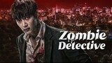 Zombie Detective Ep. 10 English Subtitle