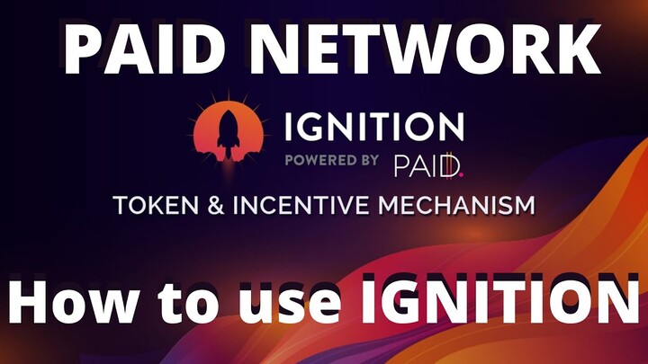 Paid Network recent events and How to use Ignition the launchPad for Paid Network.