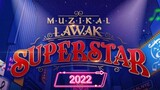 Muzikal Lawak Superstar S03EP09 (2022) - Separuh Akhir