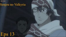 Senjou no Valkyria Sub Indo Ep-13