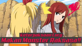 Keterpaksaan Lucy Makan Monster Raksasa❗❗