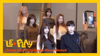 [LE▶PLAY] 充满笑声的 Come Over Challenge 😆 | come over and dance 🎶