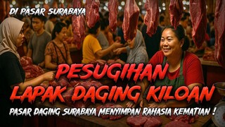 Pesugihan Penjual Daging! Kisah Nyata yang Mengguncang Pasar Surabaya! Cerita Horor