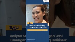 Aaliyah Massaid Sumringah Usai Tunangan dengan Thariq Halilintar #shorts #aaliyah #thariqhalilintar